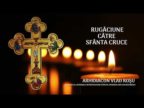 Rugăciunea Sfintei Cruci - Vlad Rosu