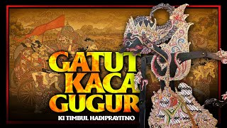 Download lagu GATUTKACA GUGUR - Ki Timbul Hadiprayitno (full) suara jernih mp3 Download lagu GATUTKACA GUGUR - Ki Timbul Hadiprayitno (full) suara jernih mp3