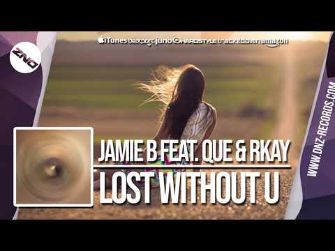 DNZF434 // JAMIE B FEAT. QUE & RKAY - LOST WITHOUT U (Official Video DNZ Records)