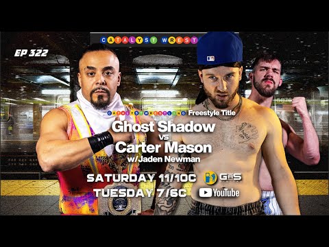 FREE WRESTLING | Catalyst Wrestling Ep.322| Ghostshadow vs Carter Mason - FREESTYLE TITLE MATCH
