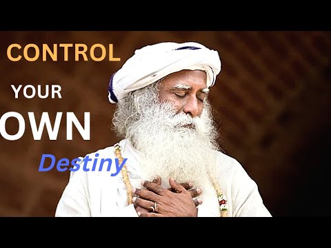 How to Control your 'OWN destiny   ??best advice by sadhguru