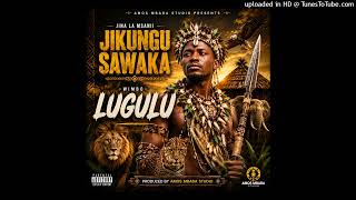 Jikungu   Lugulu   2026  Prd By Amoc Mbada Studio 0738375858