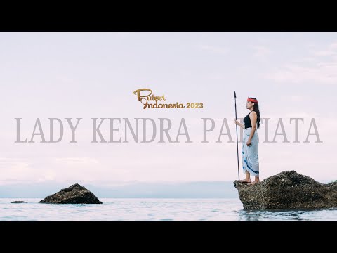 VIDEO PROFILE PUTERI INDONESIA 2023 | LADY KENDRA PATTIATA"