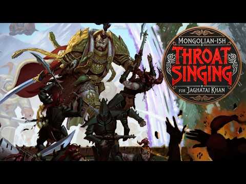 Mongolian-ish Throat Singing Hymn for Jaghatai Khan | Warhammer 40K Inspired Music