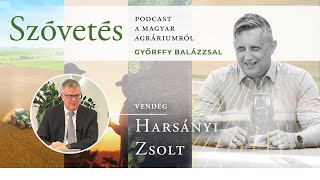 Harsányi Zsolttal a mezőgazdasági gépek piacáról - Szóvetés podcast 2. évad 1. epizód