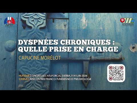 Dyspnées chroniques, quelle prise en charge Capucine MORÉLOT
