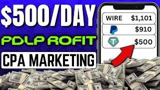 CPA Marketing FREE Traffic Guarranted $500/Day Method Ear with best financial CPA Network PDL-Profit