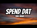 Spend Dat – Yung Miami (Lyrics)