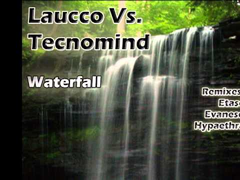 Laucco Vs. Tecnomind - Waterfall (Original Mix) - PREVIEW