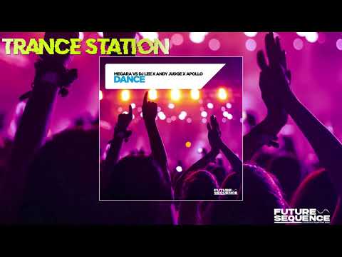 Megara vs DJ Lee, Andy Judge & Apollo - Dance (Extended Mix) [FUTURE SEQUENCE]