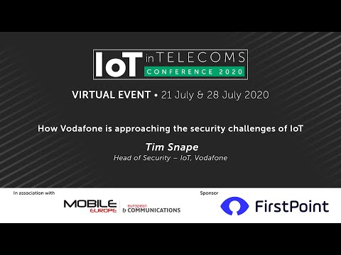 How Vodafone is approaching the security challenges of IoT - Day 2 S1