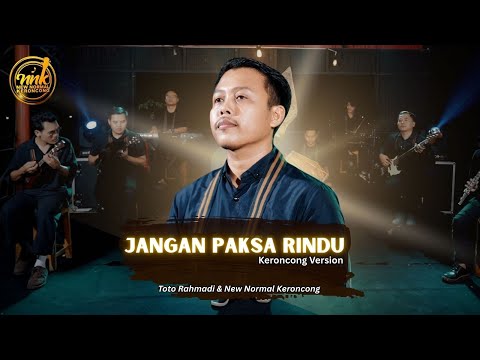 JANGAN PAKSA RINDU (Beda) - Ifan Seventeen | Toto Rahmadi & New Normal Keroncong (Music Video Cover)