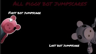All Piggy bot jumpscares
