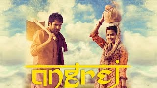 Angrej Full Movie (HD) | Amrinder Gill | Binnu Dhillon | Aditi Sharma | Superhit Punjabi Movies