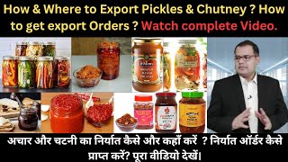 How and Where to Export Pickles & Chutney ?  Tuberose Corporation, Trade, Business & Investment .