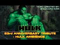 The Hulk 2003 23rd Anniversary Tribute Hulk Ambience