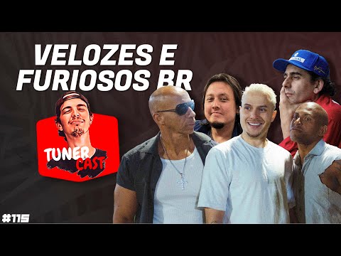 TunerCast #115 - Velozes e Furiosos BR (@omichelias )