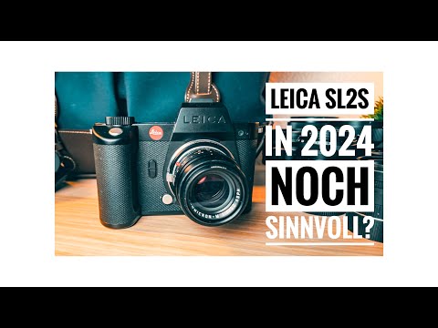 Reicht die SL2S in 2024? Oder warten auf die Leica SL3?