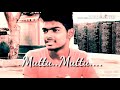 Muttu Muttu HD Videos Songs