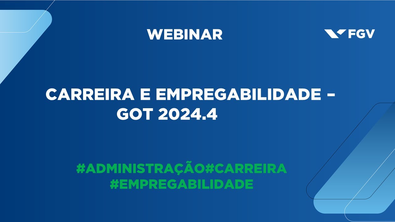 Webinar | Carreira e Empregabilidade GOT 2024.4