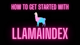 LlamaIndex Tutorial: How to get started