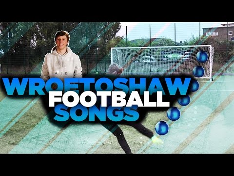 WROETOSHAW (W2S) FOOTBALL SONGS - YouTube