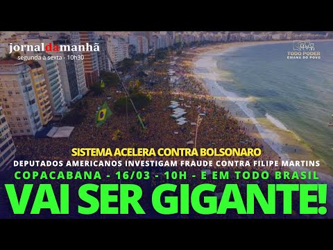 SISTEMA ACELERA CONTRA BOLSONARO - MANIFESTAÇÃO SERÁ GIGANTE - 14/03/25