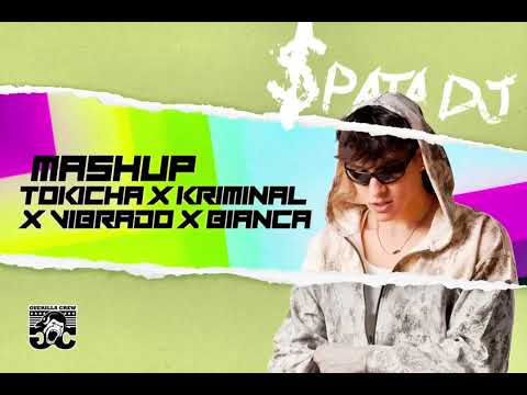 TOKICHA x KRIMINAL x VIBRADO x BIANCA (Spata Mashup)
