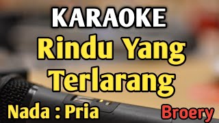 Download lagu RINDU YANG TERLARANG - KARAOKE || NADA PRIA COWOK || Pop Nostalgia || Broery Marantika mp3