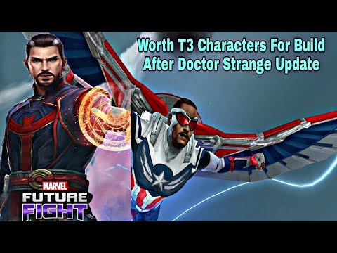 Worth T3 Characters For Build After Doctor Strange Update - Marvel Future Fight