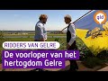 Ridders van Gelre 5 juli 2021 - Documentaire over Hamaland