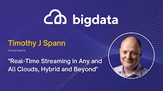 Real-Time Streaming in Any and All Clouds, Hybrid and Beyond by Timothy J Spann