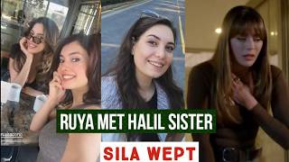 Ruya Coric and Halil Ibrahim Ceyhan Sister Met !Sila Turkoglu Wept