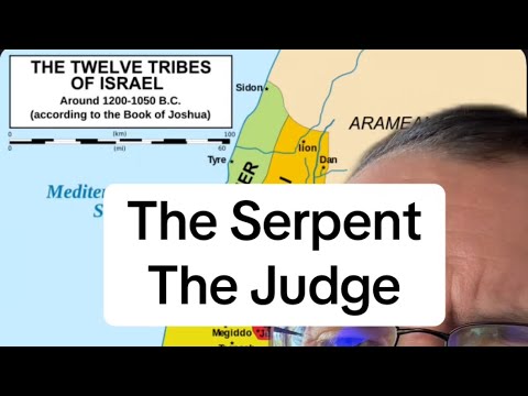 The Tribe of Dan | The Serpent | The Judge