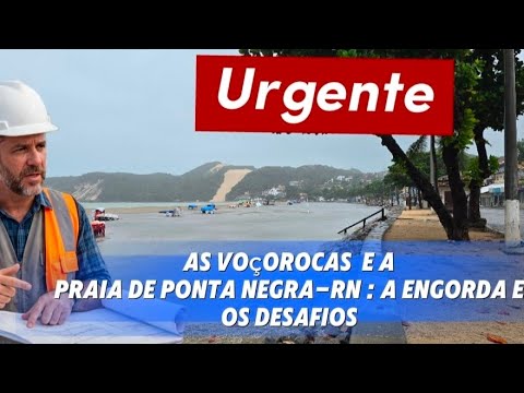 As Voçorocas voltaram a Praia de Ponta Negra-RN  com as chuvas