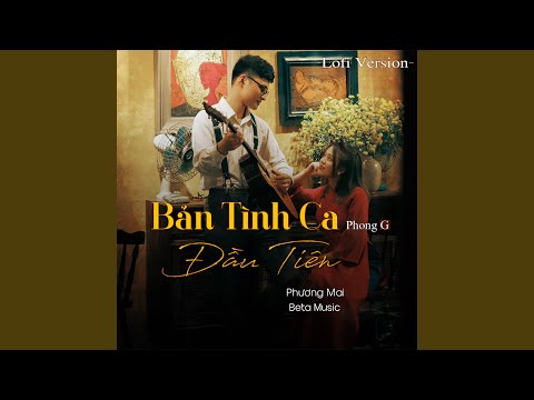Bản Tình Ca Đầu Tiên (Lofi)
