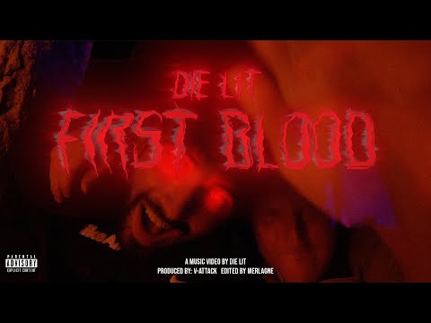 DIE LIT - FIRST BLOOD (Official Music Video)