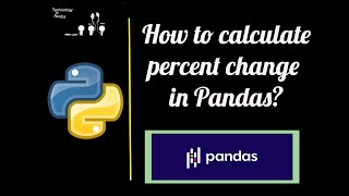 Advanced Pandas Part 4 How to calculate Percent Change calculations in Pandas, fast and easy ?