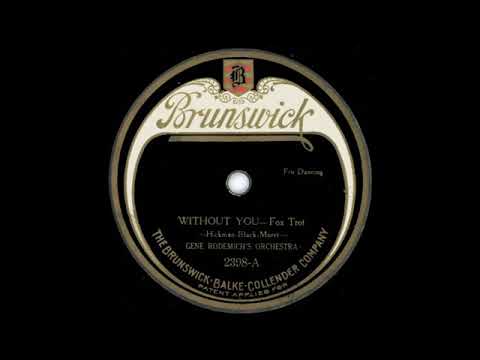 Gene Rodemich's Orchestra - Without You (1922)