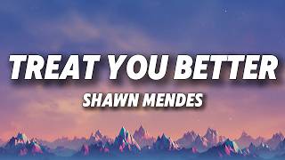 Download lagu Shawn Mendes - Treat You Better (Lyrics) mp3