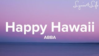 ABBA - Happy Hawaii (Lyrics)