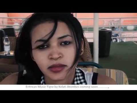 Eritrean Music Tigre by kelati Atombes Coming Soon.......