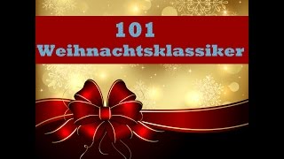 Various Artists - 101 Weihnachtsklassiker [Full Album]