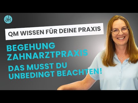 Begehung Zahnarztpraxis - Das musst Du in der Praxisbegehung beachten!