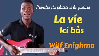 LA VIE ICI BAS DE Wilf ENIGHMA à la guitare @ Guitare béninoise