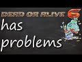 DOA 6 has problems.
