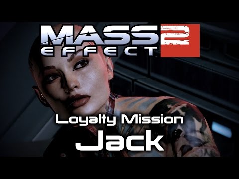 Mass Effect 2 - Jack's Loyalty Mission