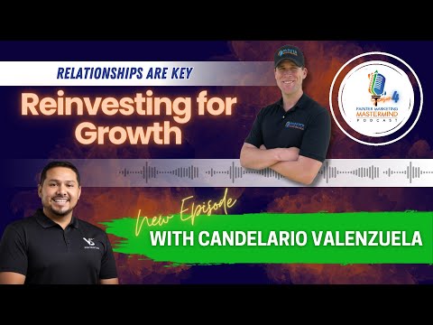 PMM Podcast - Candelario Valenzuela of VS Pro Painting - Ep. 3 “Reinvesting for Growth”