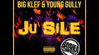 Big Klef & Young Gully - Ju Sile [BayAreaCompass] (Dirty)