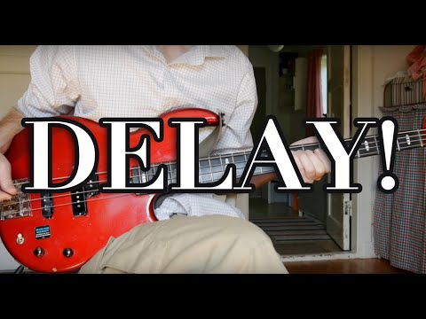 Delay on bass? Yes!